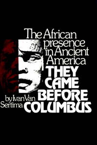 They Came before Columbus - Ivan Van Sertima