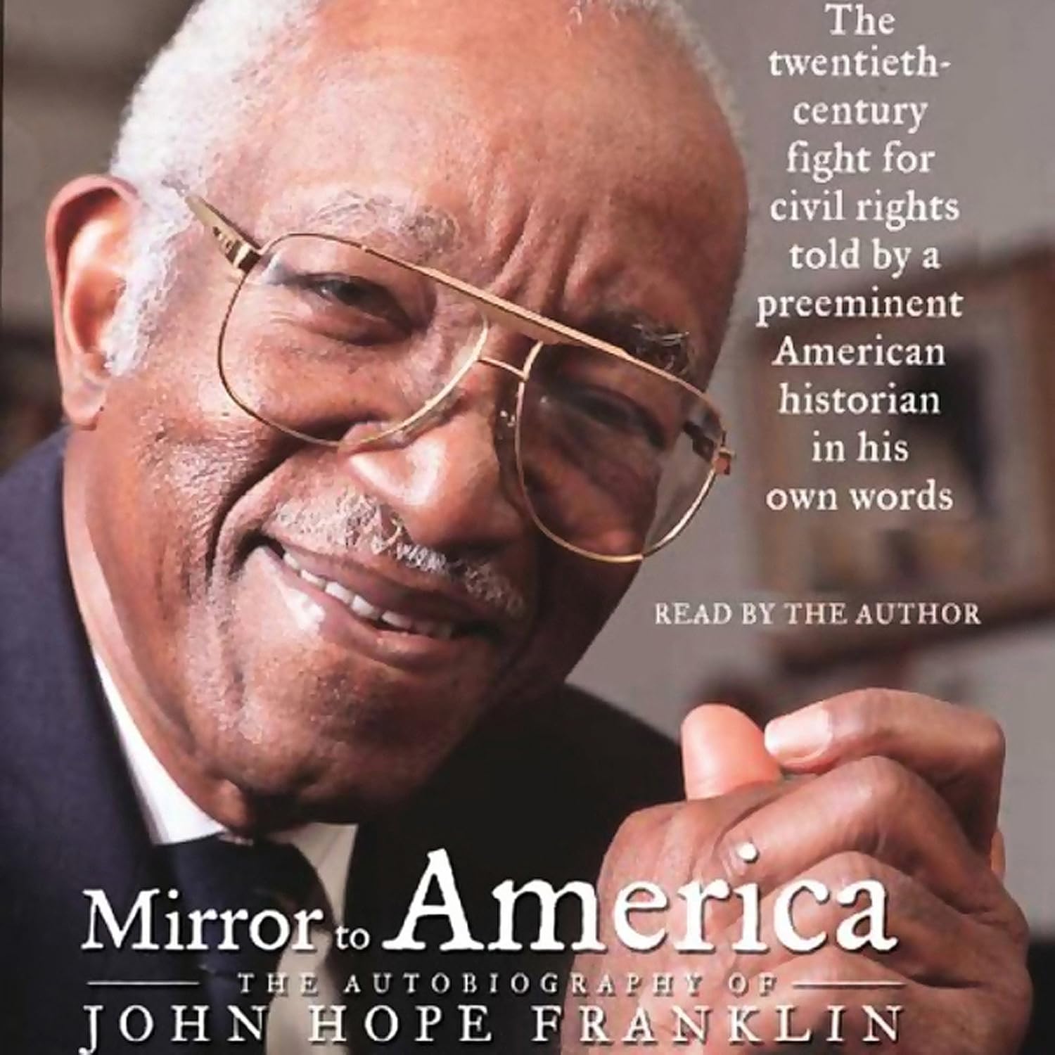 Mirror to America: The Autobiography of John Hope Franklin