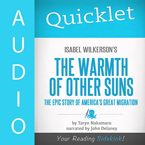 Quicklet on Isabel Wilkerson's the Warmth of Other...