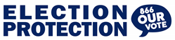 National Non-Partisan Election Protection Hotline (866-OUR-VOTE/866-687-8683) Available For 2020 General Election
