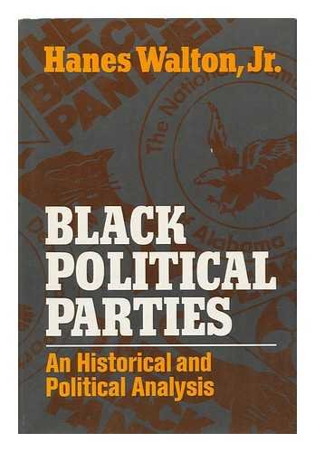 Black Political Parties: An Historical and Political Analysis