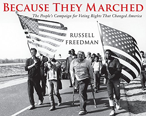 Because They Marched: The People's Campaign for Voting Rights that Changed America